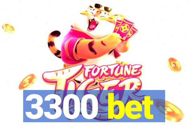 3300 bet